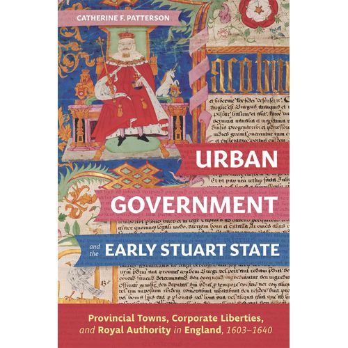 Urban Government And The Early Stuart State