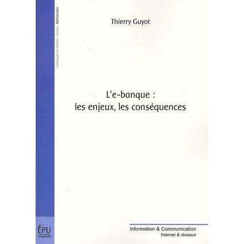 L'e-Banque : Les Enjeux, Les Conséquences