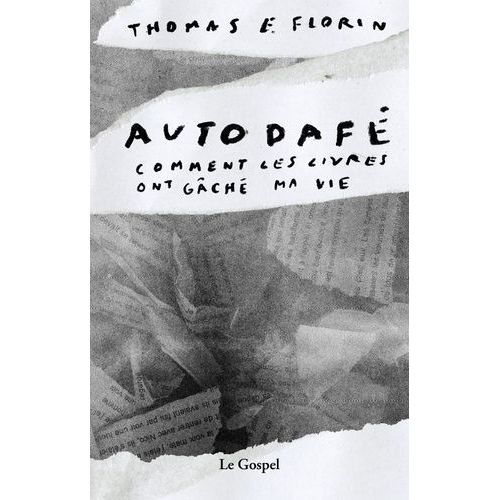Autodafé - Comment Les Livres Ont Gâché Ma Vie