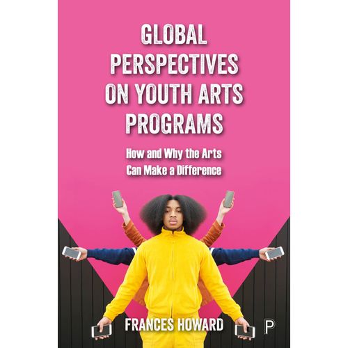 Global Perspectives On Youth Arts Programs