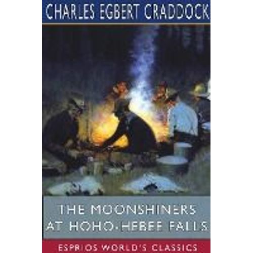 The Moonshiners At Hoho-Hebee Falls (Esprios Classics)