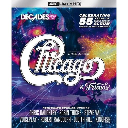 Chicago & Friends - Live At 55 [Ultra Hd]