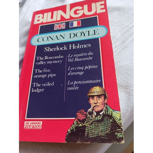 Conan Doyle Sherlock Homes : Les 5 Pépins D'orange - La Pensionnaire Voilée - Le Mystère Du Val Boscombe Édition Bilingue Français Anglais