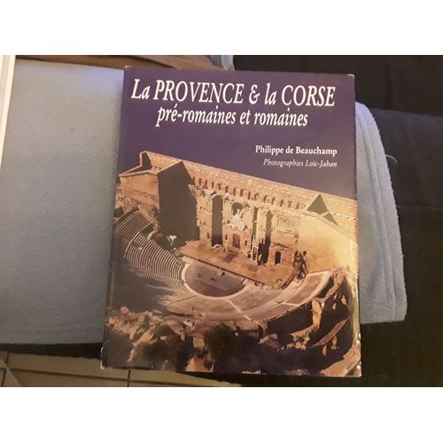 La Provence Et La Corse Pre-Romaines Et Romaines