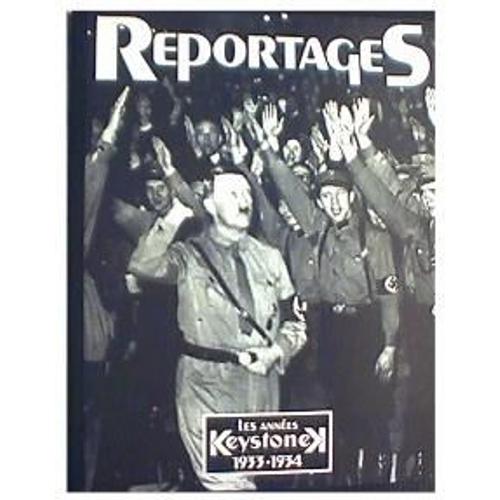 Reportages, Les Années Keystone 1933 - 1934