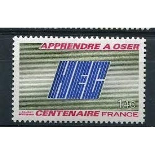 Centenaire De La Fondation De L'école Des Hautes Études Commerciales H.E.C. Année 1981 N° 2145 Yvert Et Tellier Luxe