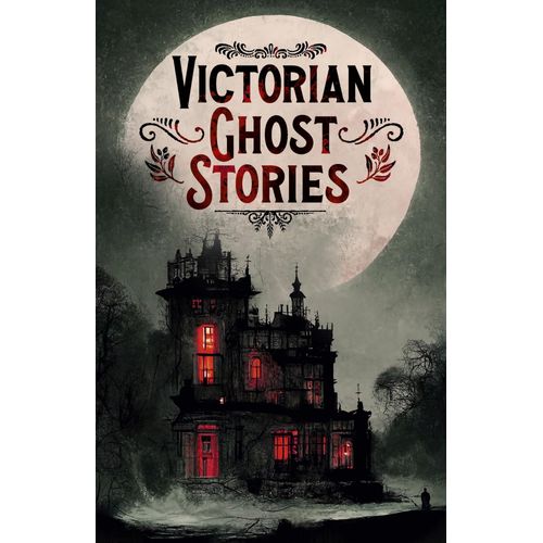 Victorian Ghost Stories
