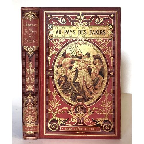 Bonnefont Gaston | Le Pays Des Fakirs | Théodore Lefèvre Et Cie/ Emile Guéri (Vers 1880) | [Livre Ancien] Très Bon État