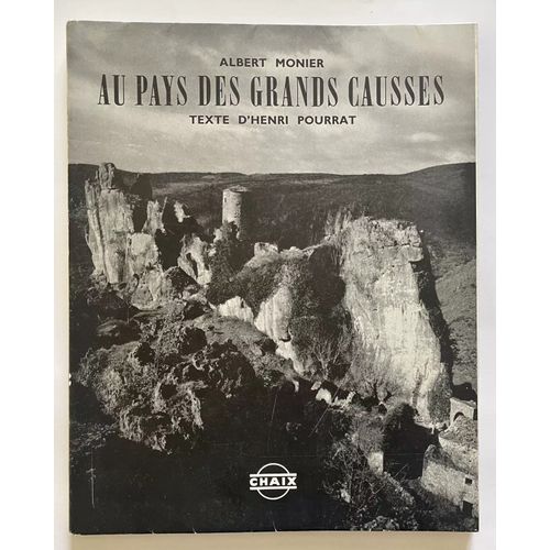 Monier Albert, Texte D'henri Pourrat | Au Pays Des Grands Causses | Chaix 1959. Très Bon État. [Livre Ancien]