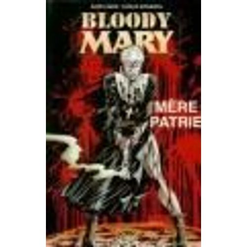 Bloody Mary Tome 1 - Mère Patrie