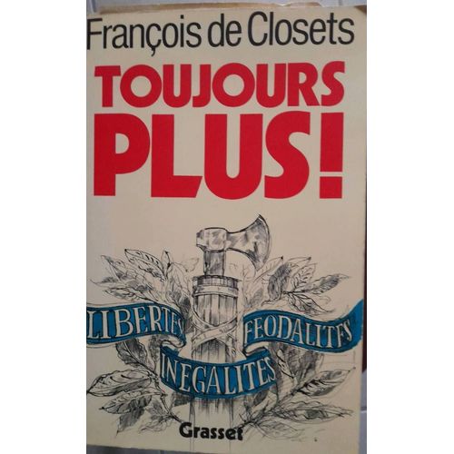 Ca17/ François De Closets " Plus " Editions Bernard Grasset 1982