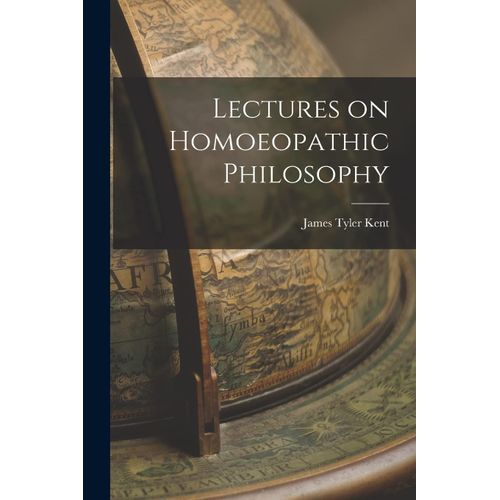 Lectures On Homoeopathic Philosophy