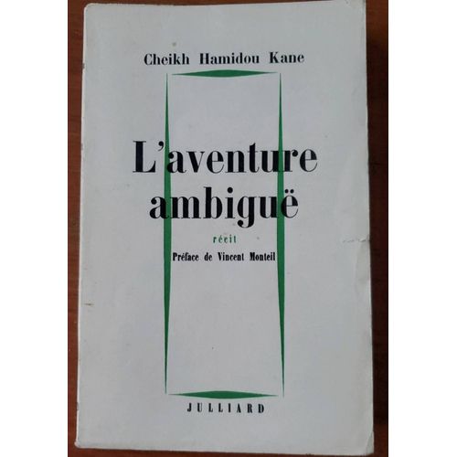 L'aventure Ambiguë Par Cheikh Hamidou Kane - Éditions Julliard 1961