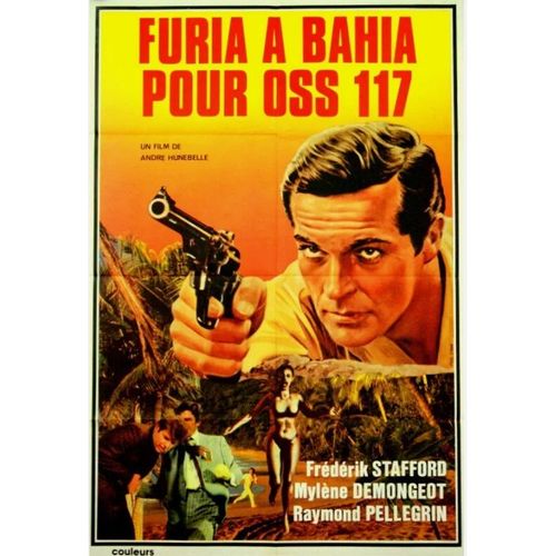 Furia À Bahia Pour Oss 117 / Oss117 - Affiche Originale De Cinéma - Format 80x120 Cm - Un Film De André Hunebelle Avec Frederick Stafford, Mylène Demongeot, Raymond Pellegrin, Perrette Pradier - 1965