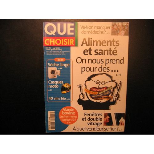 Que Choisir N° 415 : Aliments Et Santé On Nous Prend Pour Des...