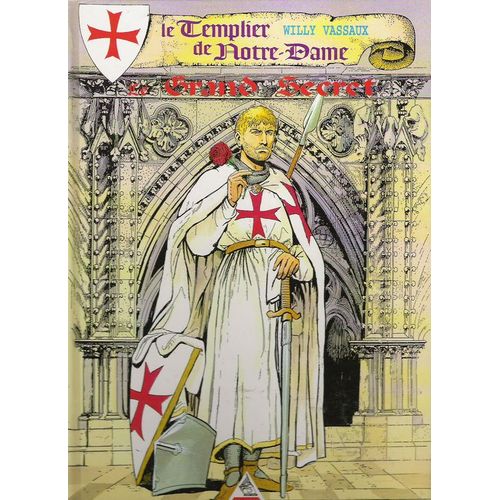 Le Templier De Notre-Dame Tome 1 : Le Grand Secret