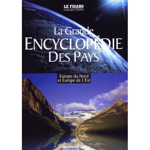 La Grande Encyclopédie Des Pays - Europe Du Nord Et Europe De L'est
