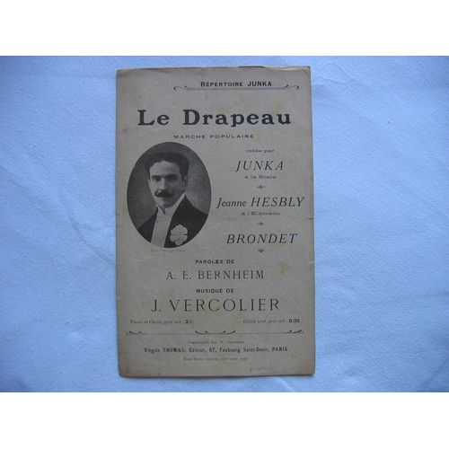 Le Drapeau; Junka;Paroles De A.E. Bernheim;Musique De Vercolier