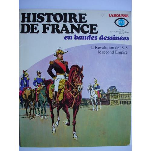 Histoire De France En Bande Dessinées N° 19, La Révolution De 1848 Le Second Empire