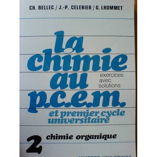 La Chimie Au Pcem - Tome 2, Chimie Organique