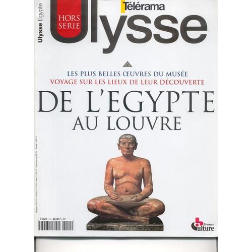 Ulysse Télérama Hors-Série  N° T5423 : De L'egypte Au Louvre