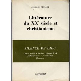Littérature Du Xx Siecle Et Christianisme: I.Silence De Dieu