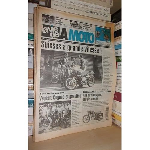 La Vie De La Moto - N°167 - 15 Septembre 1995 : (Suisses À Grandes Vitesse. Fête De La Vapeur Vapeur Cognac Et Gasoline. Dossier Gnome-Rhône Pas De Soupapes Peu De Succès)