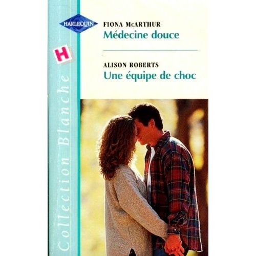 Médecine Douce, Une Équipe De Choc