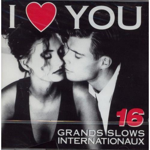 I Love You - 16 Grands Slows Internationaux