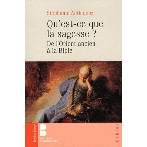 Qu'est Ce Que La Sagesse ? - De L'orient Ancien À La Bible