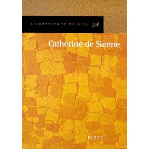 L'expérience De Dieu Avec Catherine De Sienne