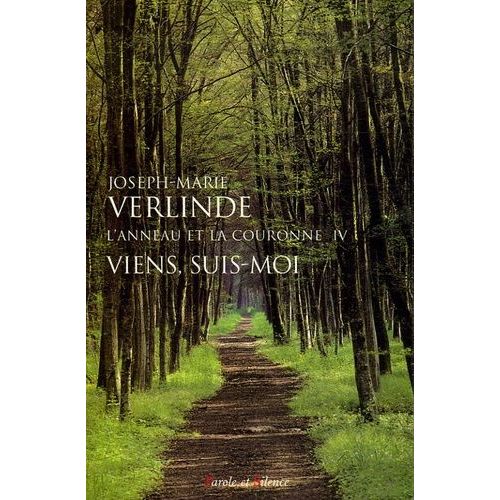 L'anneau Et La Couronne Tome 4 - Viens, Suis-Moi - Homélies Pour Chaque Jour Du Temps Ordinaire (Semaines I À Xi)