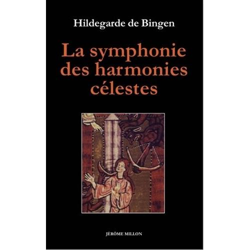 La Symphonie Des Harmonies Célestes Suivi De L'ordre Des Vertus - Edition Bilingue Français-Latin