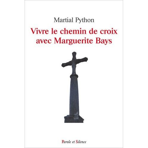 Vivre Le Chemin De Croix Avec Marguerite Bays