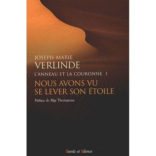 L'anneau Et La Couronne Tome 1 - Nous Avons Vu Se Lever Son Étoile
