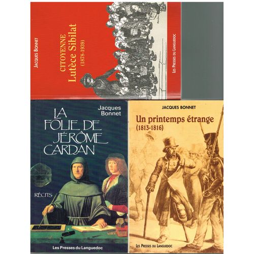 Le Cheval Cabré + Les Beaux Compagnons + Le Vieil Homme Et L' Assassin + La Folie De Jérôme Cardan + Citoyenne Lutèce Sibilat + Un Printemps Étrange = 6 Livres Jacques Bonnet