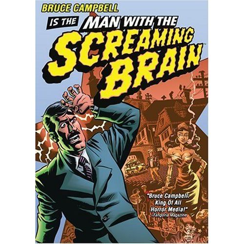 Man With The Screaming Brain