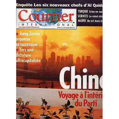 Courrier International N° 627 : Chine. Voyage À L'intérieur Du Parti. Jiang Zemin Organise Sa Succession. Vers Une Dictature Ultra Capitaliste
