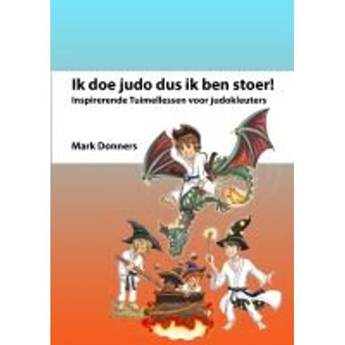 Ik Doe Judo Dus Ik Ben Stoer
