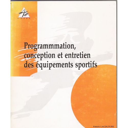 Programmation, Conception Et Entretien Des Équipements Sportifs