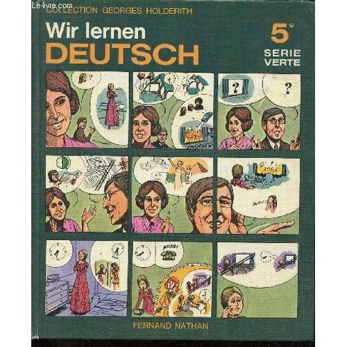 Wir Lernen - Deutsch - 5° - Serie Verte - Collection Georges Holderith.