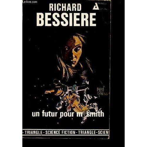 Un Futur Pour Mr Smith - Collection Spécial Richard Bessiere N°23.