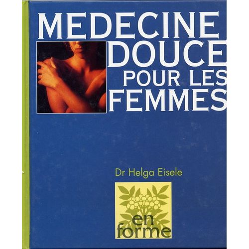 Medecine Douce Pour Les Femmes