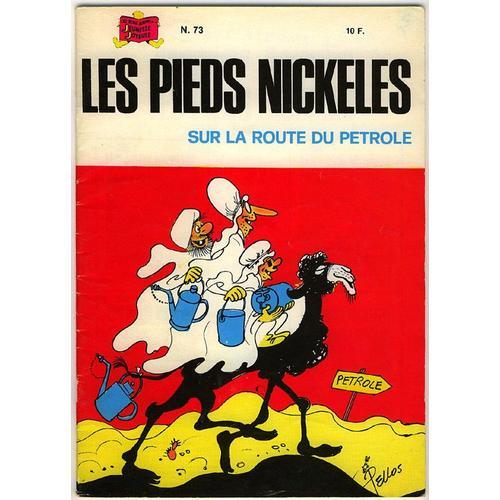 Les Pieds Nickeles N° 73 : Sur La Route Du Petrole