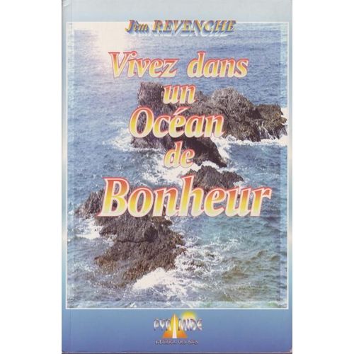 Vivez Dans Un Océan De Bonheur