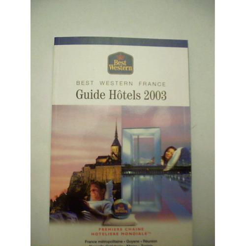 Guide Hôtels  Best Western France N° 2003 : Guide Hotels 2003