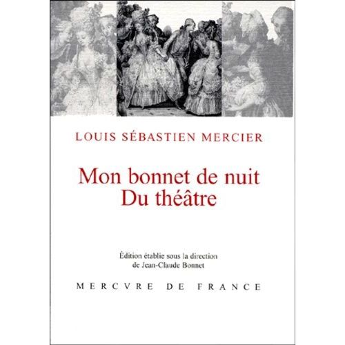Mon Bonnet De Nuit - Suivi De Du Théâtre