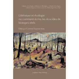 Littérature Et Écologie, Ou Comment Écrire Les Écocides De Biotopes Réels
