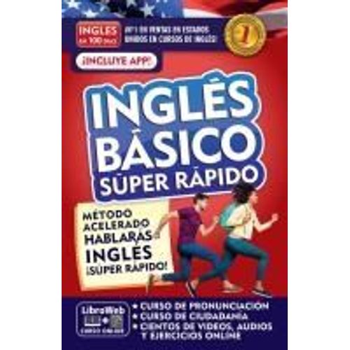 Inglés En 100 Días. Inglés Básico Súper Rápido / English In 100 Days. Basic English Super Quick