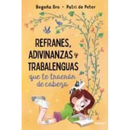 Refranes, Adivinanzas Y Trabalenguas Que Te Traerán De Cabeza / Sayings, Riddles, And Tongue Twisters That Will Drive You Crazy